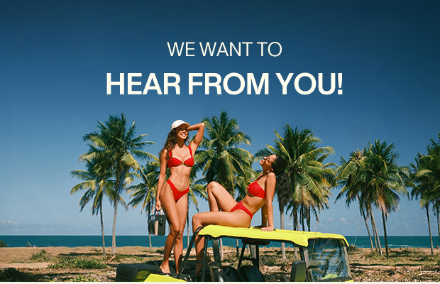We want to hear from you!